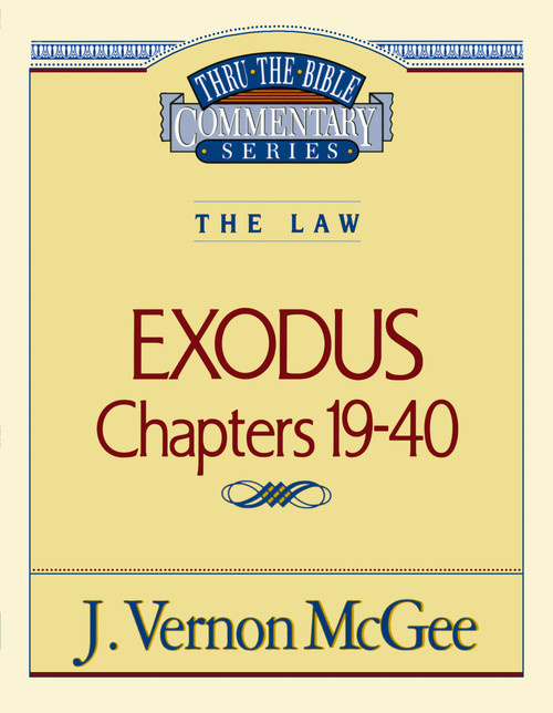 Thru the Bible Vol. 05: The Law (Exodus 19-40) by J. Vernon McGee, 9780785203018
