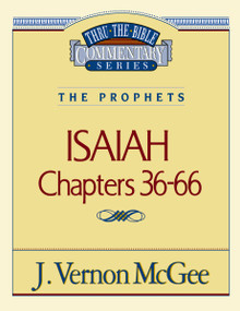 Thru the Bible Vol. 23: The Prophets (Isaiah 36-66) by J. Vernon McGee, 9780785205081