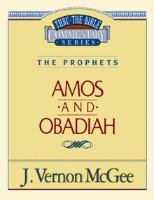 Thru the Bible Vol. 28: The Prophets (Amos/Obadiah) by J. Vernon McGee, 9780785205562
