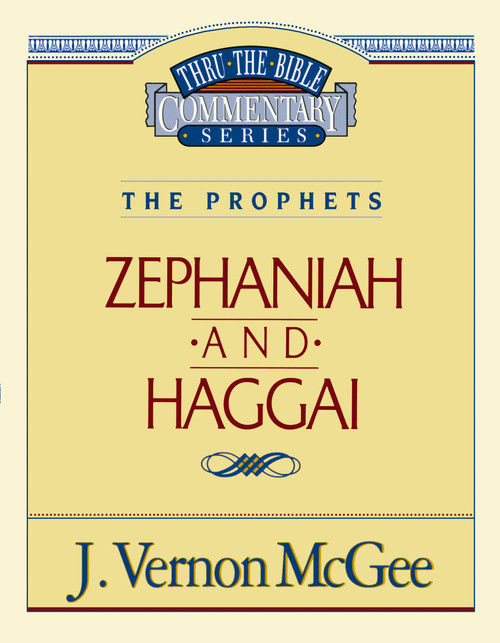 Thru the Bible Vol. 31: The Prophets (Zephaniah/Haggai) by J. Vernon McGee, 9780785205906