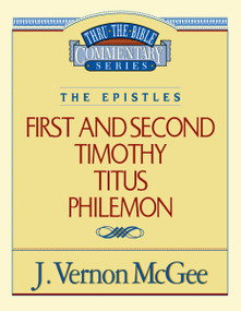 Thru the Bible Vol. 50: The Epistles (1 and   2 Timothy/Titus/Philemon) by J. Vernon McGee, 9780785208020