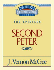 Thru the Bible Vol. 55: The Epistles (2 Peter) by J. Vernon McGee, 9780785208648