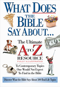 What Does the Bible Say About... by Thomas Nelson, 9780785242703