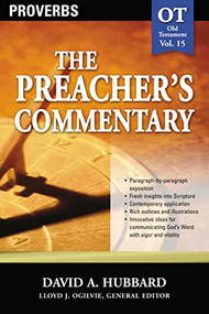 The Preacher's Commentary - Vol. 15: Proverbs by David A. Hubbard, 9780785247890