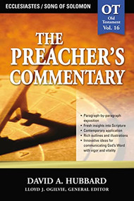 The Preacher's Commentary - Vol. 16: Ecclesiastes / Song of Solomon by David A. Hubbard, 9780785247906