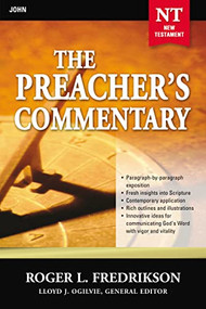 The Preacher's Commentary - Vol. 27: John by Roger Fredrikson, 9780785248026
