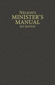 Nelson's Minister's Manual, KJV Edition by Thomas Nelson, 9780785250906