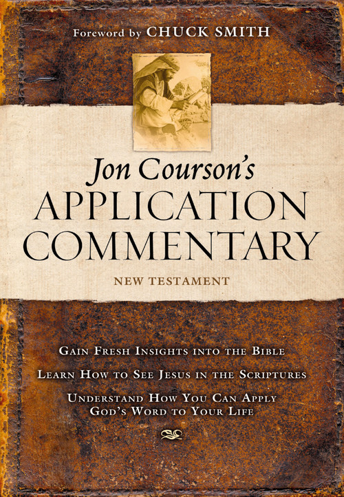 Jon Courson's Application Commentary (Volume 3, New Testament (Matthew - Revelation)) by Jon Courson, 9780785251552