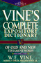 Vine's Complete Expository Dictionary of Old and New Testament Words (Super Value Edition) by W. E. Vine, 9780785260202
