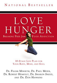 Love Hunger by Frank Minirth, Paul Meier, Robert Hemfelt, Sharon Sneed, Don Hawkins, 9780785260233