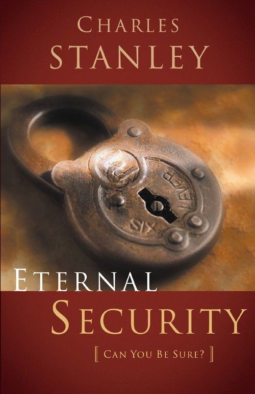 Eternal Security (Can I Be Sure That I'm Going to Heaven?) by Charles F. Stanley, 9780785264170
