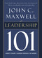 Leadership 101 (What Every Leader Needs to Know) by John C. Maxwell, 9780785264194