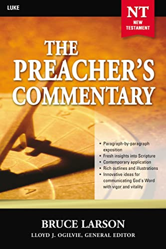 The Preacher's Commentary - Vol. 26: Luke by Bruce Larson, 9780785248019