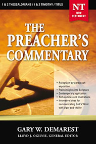 The Preacher's Commentary - Vol. 32: 1 and   2 Thessalonians / 1 and   2 Timothy / Titus by Gary W. Demarest, 9780785248071