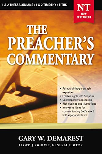The Preacher's Commentary - Vol. 32: 1 and   2 Thessalonians / 1 and   2 Timothy / Titus by Gary W. Demarest, 9780785248071