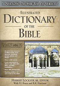 Illustrated Dictionary of the Bible - 9780785250517 by Herbert Lockyer, F. F. Bruce, R. K. Harrison, Thomas Nelson, 9780785250517