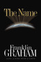 The Name by Franklin Graham, 9780785260806