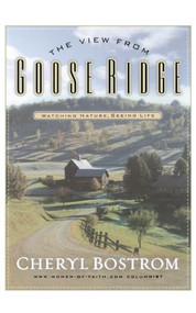 The View from Goose Ridge (Watching Nature Seeing Life) by Cheryl Bostrom, 9780785266556