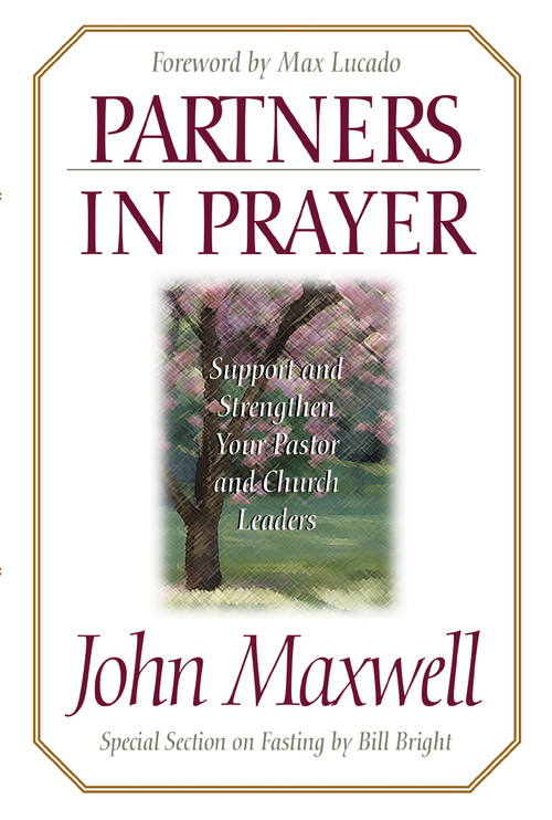 Partners in Prayer (Support and Strengthen Your Pastor and Church Leaders) by John C. Maxwell, 9780785274391