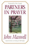 Partners in Prayer (Support and Strengthen Your Pastor and Church Leaders) by John C. Maxwell, 9780785274391