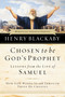 Chosen to be God's Prophet (How God Works in and Through Those He Chooses) by Henry Blackaby, 9780785275107