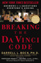 Breaking the Da Vinci Code (Answers to the Questions Everyone's Asking) by Darrell L. Bock, 9780785280149