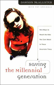 SAVING THE MILLENNIAL GENERATION by Dawson McAllister, 9780785282969