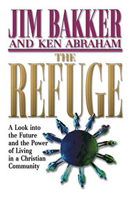 The Refuge by Jim Bakker, Ken Abraham, 9780785288152