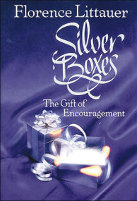 Silver Boxes (The Gift of Encouragement) by Florence Littauer, 9780785297321