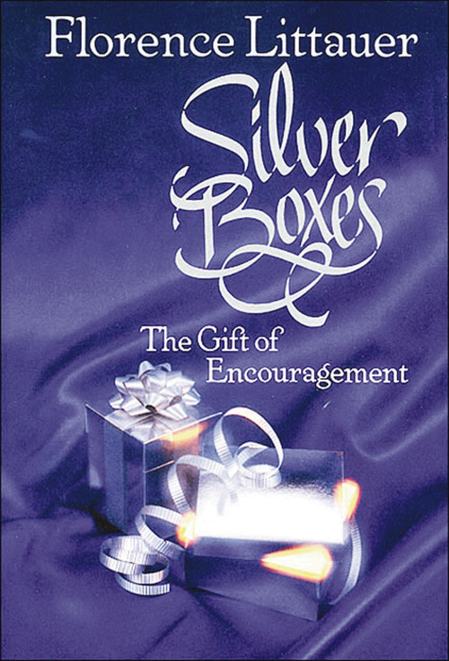 Silver Boxes (The Gift of Encouragement) by Florence Littauer, 9780785297321