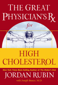 The Great Physician's Rx for High Cholesterol by Jordan Rubin, Joseph Brasco, 9780785297871