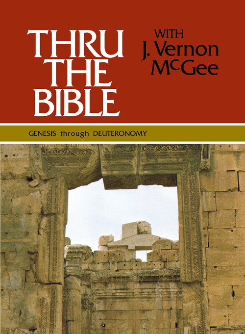 Thru the Bible Vol. 1: Genesis through Deuteronomy (Simple Teaching of the Whole Bible) by J. Vernon McGee, 9780840749734