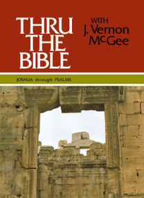 Thru the Bible Vol. 2: Joshua through Psalms (Simple Teaching of the Whole Bible) by J. Vernon McGee, 9780840749741
