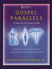 Gospel Parallels, NRSV Edition (A Comparison of the Synoptic Gospels) by Burton H. Throckmorton, 9780840774842