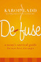 Defuse (A Mom's Survival Guide for More Love, Less Anger) by Karol Ladd, 9780849907241