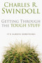 Getting Through the Tough Stuff (It's Always Something!) by Charles R. Swindoll, 9780849913204