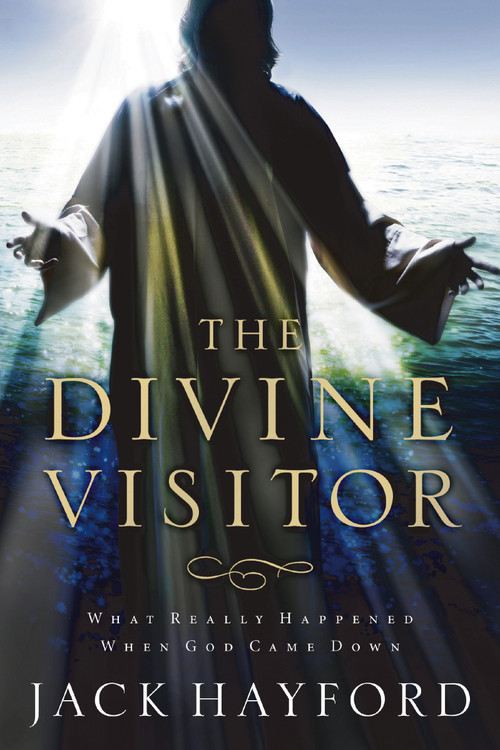 Divine Visitor (What Really Happened When God Came Down) by Jack W. Hayford, 9780849918957