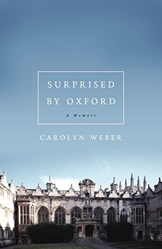 Surprised by Oxford (A Memoir) by Carolyn Weber, 9780849921834