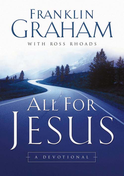 All for Jesus (A Devotional) by Franklin Graham, 9780849928796