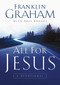 All for Jesus (A Devotional) by Franklin Graham, 9780849928796