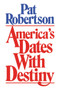 America's Dates with Destiny by Pat Robertson, 9780849929137