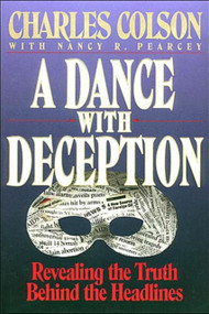 A DANCE WITH DECEPTION by Charles W. Colson, 9780849935213
