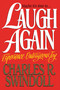Laugh Again (Experience Outrageous Joy) by Charles R. Swindoll, 9780849936791