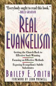 Real Evangelism by Bailey Smith, 9780849937781