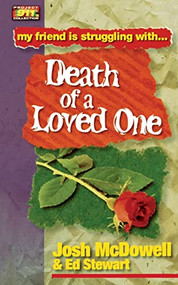 Friendship 911 Collection (My friend is struggling with.. Death of a Loved One) by Josh McDowell, Ed Stewart, 9780849937910