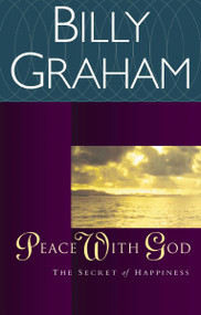 Peace with God (The Secret of Happiness) by Billy Graham, 9780849942150