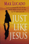Just Like Jesus, Comfort Print (A Heart Like His) by Max Lucado, 9780849942525