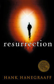 Resurrection (The Capstone in the Arch of Christianity) by Hank Hanegraaff, 9780849942952