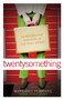 twentysomething (Surviving and Thriving in the Real World) by Margaret Feinberg, 9780849944444
