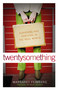 twentysomething (Surviving and Thriving in the Real World) by Margaret Feinberg, 9780849944444